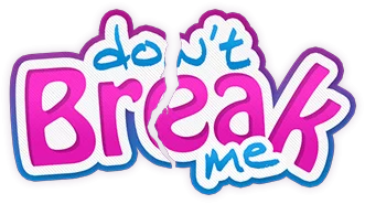 Don't Break Me